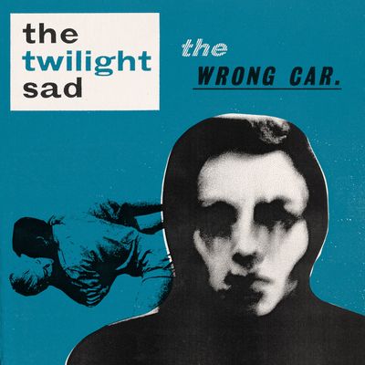 The cover image of The Wrong Car by The Twilight Sad